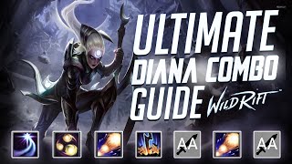 Wild Rift  DIANA FULL COMBO GUIDE [upl. by Mall262]