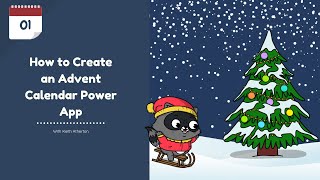 Day 1  How to Create an Advent Calendar Power App with Keith Atherton [upl. by Sitof]