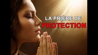 Prière Puissante de Protection Divine contre les Démons [upl. by Wyck]