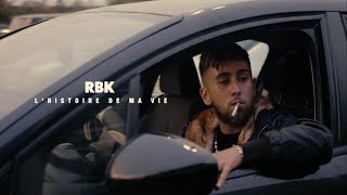 RBK  Lhistoire de ma vie [upl. by Yelyac]