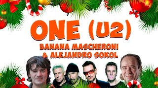 ONE U2  ALEJANDRO SOKOL amp BANANA MASCHERONI [upl. by Tristan]