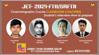 How to Prepare for JET 2022 FTII SRFTI Entrance Exam Cinematography Merit List Students Interview [upl. by Philipson]