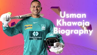 Usman Khawaja Biography Early Life Career Family Personal Life Trivia [upl. by Waneta127]