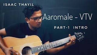 Aaromale  Vtv  Isaac Thayil  part1  Tamil Guitar Lessons  Ar Rahman  vinnaithaandi varuvaayaa [upl. by Sheppard547]