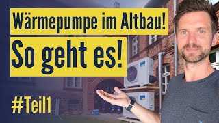 Wärmepumpe im Altbau So geht´s Teil1  Konkrete Schritte zum Angebot Mit 1Komma5° Experten [upl. by Balkin]