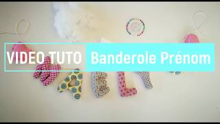 Tuto Lettre simple Pour Banderole Prénom  Mon Kit Couture [upl. by Brien833]