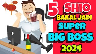 5 Shio bakal jadi SUPER BIG BOSS di th NAGA KAYU [upl. by Hasseman]