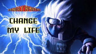 Kakashi  Naruto  Change My Life   AMV [upl. by Durman483]