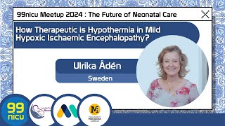 How therapeutic is hypothermia in mild hypoxic ischaemic encephalopathy HIE  Ulrika Ådén [upl. by Golter555]