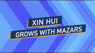 Xin Hui Grows With Mazars [upl. by Hulton]