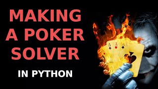 Coding a Poker Solver in Python [upl. by Rramo]