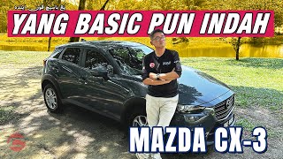 MAZDA CX3  YANG BASIC PUN INDAH [upl. by Taveda]