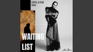 Waiting List Cahill amp DTAG Remix [upl. by Assed]