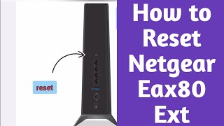 How To Reset Netgear Eax80 Ax6000 Mesh Extender  Reset Any Netgear Extender This Way  Devicessetup [upl. by Lolly]