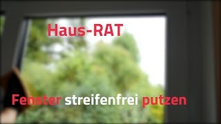 Fenster putzen streifenfrei und ohne Schlieren – HausRAT [upl. by Tatianas]