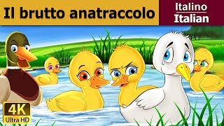 Il Brutto Anatroccolo  Ugly Duckling in Italian  Favole Per Bambini  Fiabe Italiane [upl. by Yelak]