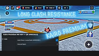 Blade ball script  KAIRO PREMIUM LONG CLASH RESISTANCE  BEST [upl. by Jaret]