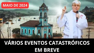 VÁRIOS EVENTOS CATASTRÓFICOS EM BREVE  PADRE FAZ ALERTA [upl. by Alidia]