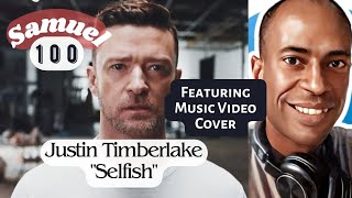 Justin Timberlake  Selfish ft Samuel100 Cover [upl. by Ozzie]