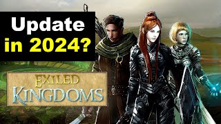 Will Exiled Kingdoms Have an New Update in 2024 [upl. by Kabab]