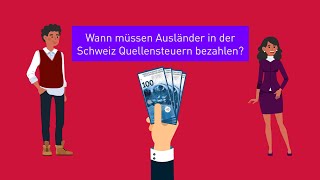 Welche Ausländer unterstehen der Quellensteuer Schweiz I Lohnbuchhaltung Schweiz I Kwaxx [upl. by O'Neill]