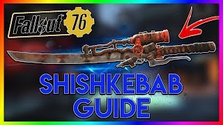 FALLOUT 76 Rare Weapon Guide  Shishkebab All Spawn Locations [upl. by Corene]