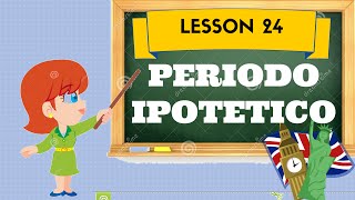 Corso di inglese 24  PERIODO IPOTETICO [upl. by Airun]