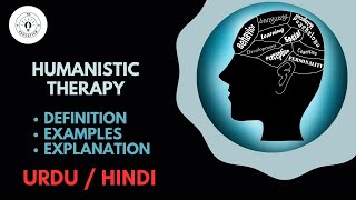 What is Humanistic Therapy  Psychology  Urdu  Hindi [upl. by Eahc]