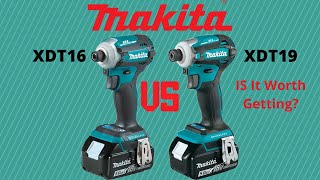 Comparing Makita’s NEW XDT19 to XDT16 Impact Drivers Is It Worth Upgrading [upl. by Hayimas]