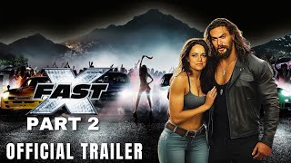 Fast X  Part 2  Official Trailer 2025 Vin Diesel Jason Momoa amp Dwayne Johnson [upl. by Adnorrehs704]