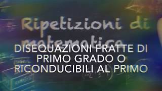 Disequazioni fratte di primo grado o riconducibili al primo [upl. by Dante]