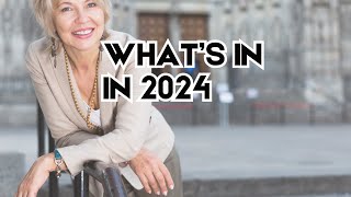 Top 2024 Fashion Trends  What’s In What’s Out For Women Over 50 [upl. by Eleirbag718]