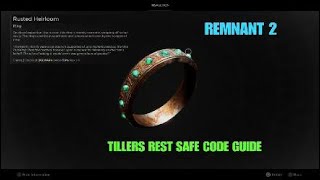 Remnant 2 Tillers Rest Safe Code Guide [upl. by Bethezel]