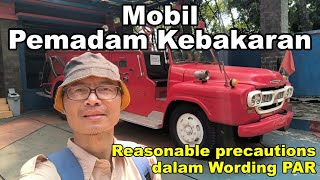 MENGENAL MOBIL PEMADAM KEBAKARAN DAN KETENTUAN TENTANG REASONABLE PRECAUTIONS DALAM WORDING PARIAR [upl. by Nannie439]