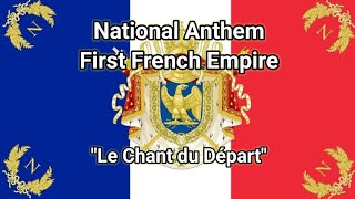 quotLe Chant du Départquot  Anthem of First French Empire  Instrumental [upl. by Meara]