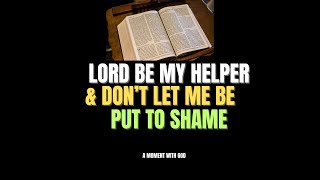 quotLord don’t let me be put to shame protect me from my enemies today  Morning Prayer [upl. by Diane401]