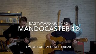 Demo Eastwood Mandocaster 12 Layered With Acoustic Guitar [upl. by Rachele]