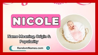 Nicole  Baby Girl Name Meaning Origin amp Popularity  RandomNamescom [upl. by Renault]