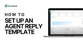 How to set up an agent reply template on Freshdesk [upl. by Elylrac750]