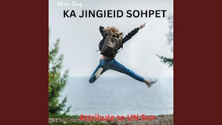 KA JINGIEID SOHPET [upl. by Alexandra]