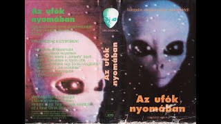 Ufókrónikasorozat 1 Az ufók nyomában 1993 VHSRip [upl. by Lamdin]