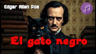 🎶🐾 El Gato Negro  de Edgar Allan Poe 🖋️💀 terror [upl. by Salvucci]