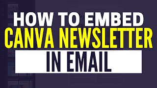 How To Embed Canva Newsletter In Email [upl. by Yromas614]