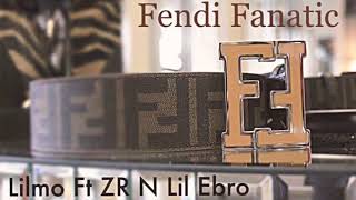 Fendi Fanatic lilmo x ZR x lil Ebro Official Audio [upl. by Gord543]