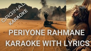 Periyone Rahmane Karaoke With Lyrics  The GoatLife  Aadujeevitham  A R Rahman  Jithin Raj [upl. by Ornas107]