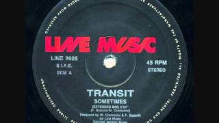 Transit  Sometimes Extended Mix 1991 Line Music Italy LINE 2005 [upl. by Terraj]