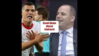 Granit Xhaka ja qfar i Dhuron RAMIZ LLADROVCIT [upl. by Lehsreh]