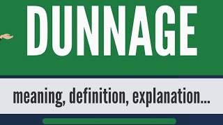 WHAT IS DUNNAGE Its meaning definition uses type amp explanation [upl. by Nilrem320]