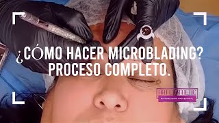 ¿Cómo hacer Microblading Proceso completo 02032020 1735 [upl. by Seda338]