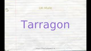 How to pronounce tarragon [upl. by Yelrehs]